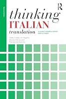 Thinking Italian Translation: A Course in Translation Method: Italian to English (Thinking Translation) 1138799785 Book Cover