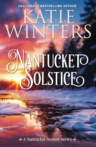 Nantucket Solstice (A Nantucket Sunset Series) -  Independently published