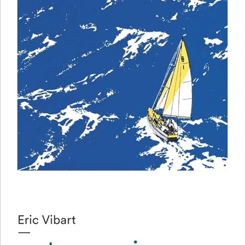 Et ceux qui vont en mer &ndash; avec Eric Vibart