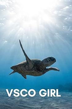 Vsco Girl : VSCO Sksksk Journal Diary Notebook for College Girls, Saving Turtles, VSCO Girl Stuff Scrunchies, Lined 6x9 120 Pages Author: Jacob Journal