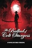 The Ballad of Colt Sturgess (The Kinston Crew Series, Band 2) - Fred Terling, Fred Terling 