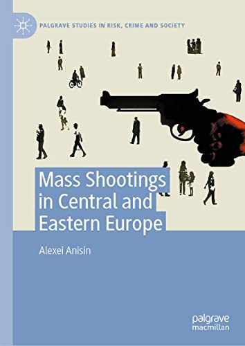 Mass Shootings in Central and Eastern Europe ouvrage Palgrave luxe