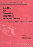 Scientific and Engineering Computations for the 21st Century - Methodologies and Applications: Proceedings of the 15th Toyota Conference