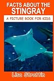 Facts About the Stingray (A Picture Book For Kids)