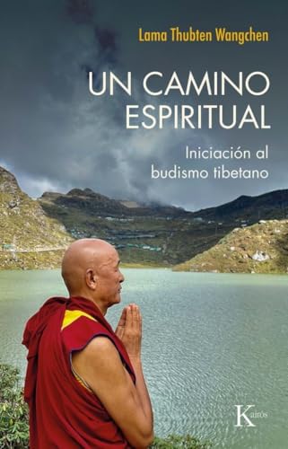 Un camino espiritual: Iniciación al budismo tibetano (Sabiduría perenne)