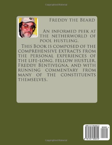The "Encyclopedia" of Pool Hustlers: A rowdy assortment of anecdotes, insights, encounters, and esoteric knowledge of the legendary pool hustlers of the 20th century      Paperback – August 6, 2013