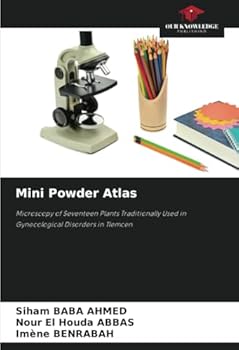 Mini Powder Atlas: Microscopy of Seventeen Plants Traditionally Used in Gynecological Disorders in Tlemcen