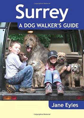 Surrey: A Dog Walker's Guide (Dog Walks)