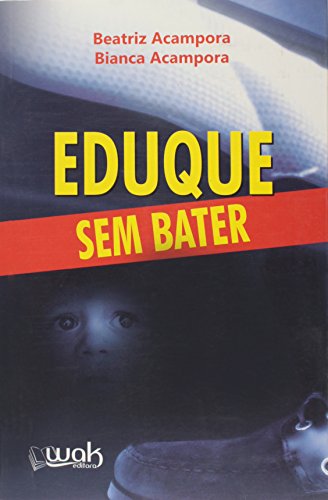 Eduque sem Bater - Bianca Acampora