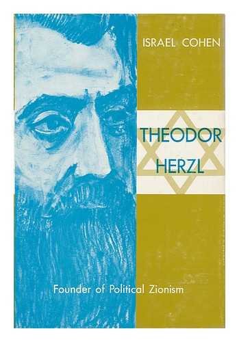 Theodor Herzl, Founder of Political Zionism