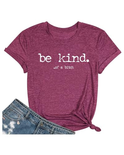 Qrupoad Womens Be Kind of A Bitch Tshirt Funny Saying Sarcastic Gifts Graphic Tees Shirt Grape