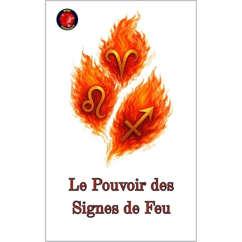 Le Pouvoir des Signes de Feu Audiolibro Por Alina Rubi, Angeline Rubi arte de portada