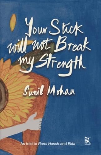 Your Stick Will Not Break My Strength