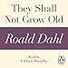 They Shall Not Grow Old: A Roald Dahl Short Story