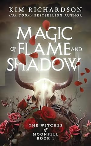 Magic of Flame and Shadow (The Witches of Moonfell Book 1)