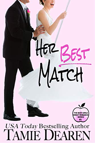 Her Best Match: A Sweet Billionaire Romance (The Best Girls Book 1) by [Tamie Dearen]