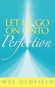 Paperback Let Us Go on Unto Perfection Book