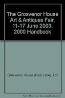 The Grosvenor House Art & Antiques Fair, 11-17 June 2003; 2000 Handbook B009FQQL44 Book Cover