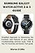 Produktbild SAMSUNG GALAXY WATCH ACTIVE 2 & 3 GUIDE: Simplified Approach to Maximizing the Functions and Features of your device, Troubleshooting common issues, Tricks & Tips, For Dummies and Seniors, Tech guide