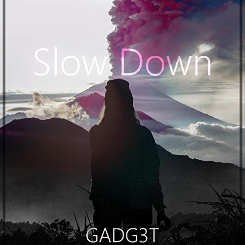 Slow Down by Gadg3t on Prime Music
