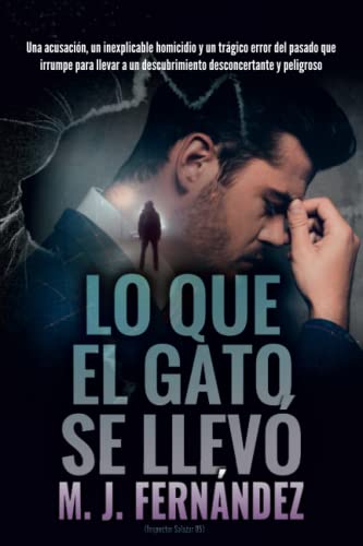 Lo que el gato se llevó. (Inspector Salazar 05): Novela negra (Serie del inspector Salazar)