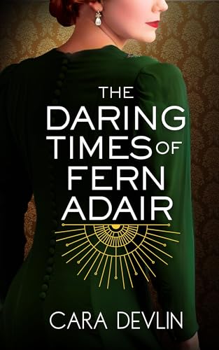 The Daring Times of Fern Adair: A Romantic Historical Fiction