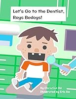 Let's Go to the Dentist, Roys Bedoys! 1092790896 Book Cover