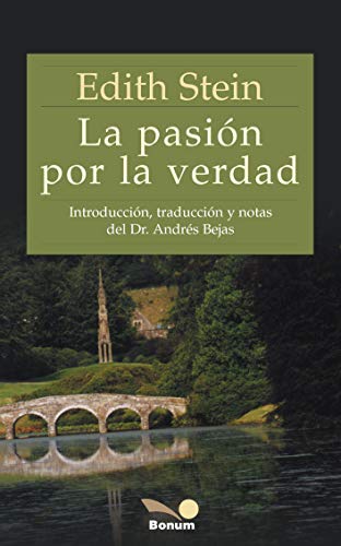 LA PASIÓN POR LA VERDAD: La búsqueda incansable (RELIGION Y DESARROLLO ESPIRITUAL VI nº 3) (Spanish Edition)