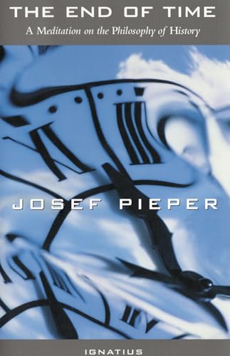 End of Time: A Meditation on the Philosophy of History