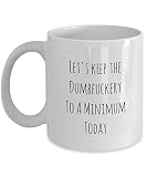 Funny Dumbfuckery Sarcastic Gag Gift Coffee Mug
