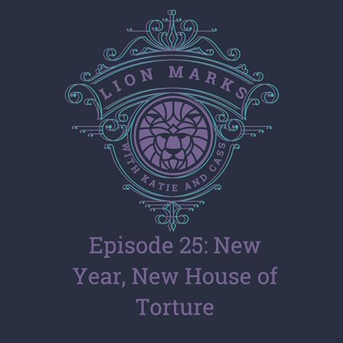 Episode 25 - New Year, New House of Torture