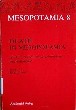 Paperback Death in Mesopotamia: Papers read at the XXVIe Rencontre assyriologique internationale Book