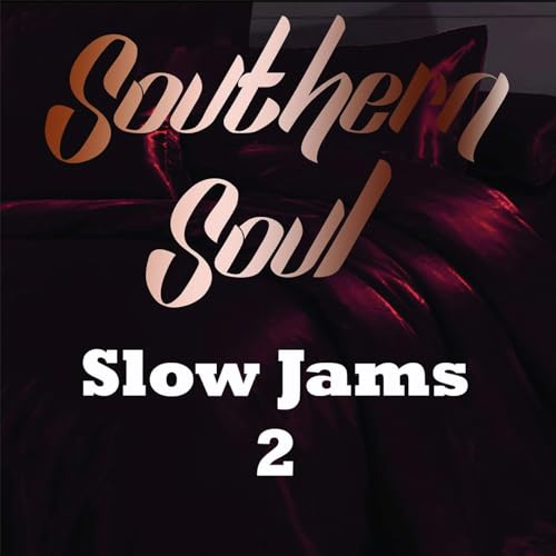 Amazon.com: Southern Soul Slow Jams 2 : VARIOUS ARTISTS: Digital Music