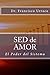 SED de AMOR: El Poder del Sistema (Spanish Edition)