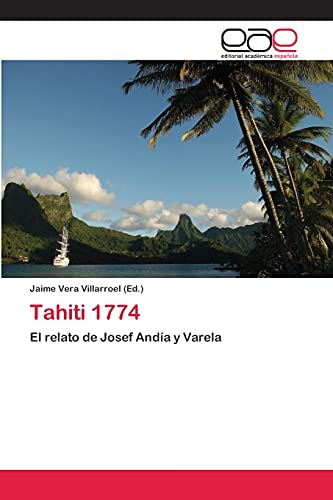 Tahiti 1774: El relato de Josef Andía y Varela