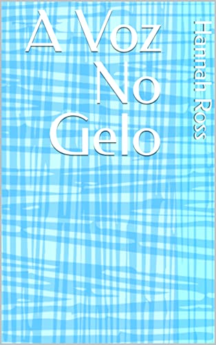 A Voz No Gelo