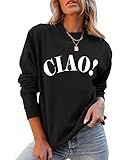 QYZ-Top Ciao Italian Hello Pullover - Womens Casual Long Sleeve Letter Italian Goodbye Graphic Sweatshirt Tops Black s¡
