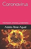 Coronavirus: InformaciÃÆÃ³n, sÃÆÃÂntomas y tratamiento (Spanish Edition)