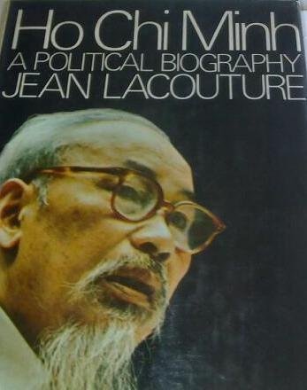 Ho Chi Minh: A Political Biography