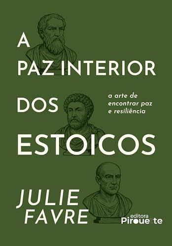 A Paz Interior dos Estoicos: A Arte de Encontrar Paz e Resiliência