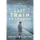 The Last Train to London: A Novel
