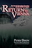 Return to Vienna: The Special Operations Executive and the Rebirth of Austria