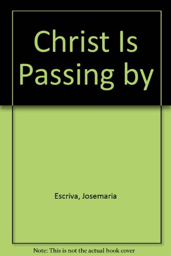 Christ Is Passing by 1889334456 Book Cover