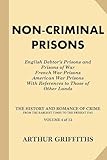 Non-Criminal Prisons (The History and Romance of Crime from the Earliest Times to the Present Day)