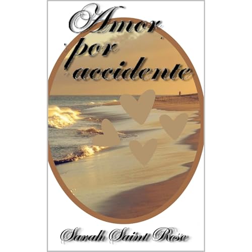 Amor por accidente Audiolibro Por Sarah Saint Rose arte de portada