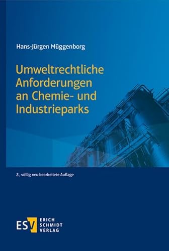 Umweltrecht für Chemie- und Industrieparks: und verwandte Formen der gemeinsamen Nutzung von Werkstandorten