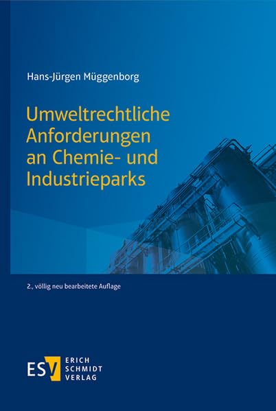 Umweltrecht für Chemie- und Industrieparks: und verwandte Formen der gemeinsamen Nutzung von Werkstandorten