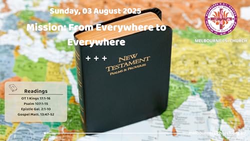 Sermon - 03 August 2025 - Mission: From Everywhere to Everywhere