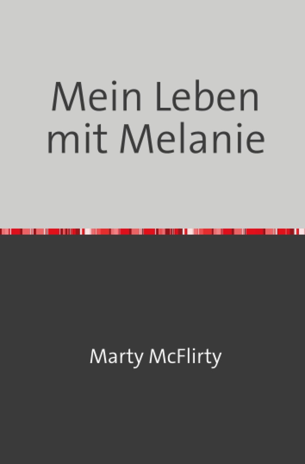 Mein Leben mit Melanie