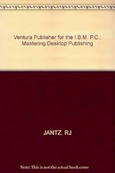 Paperback Ventura Publisher for the IBM PC: Mastering Desktop Publishing Book